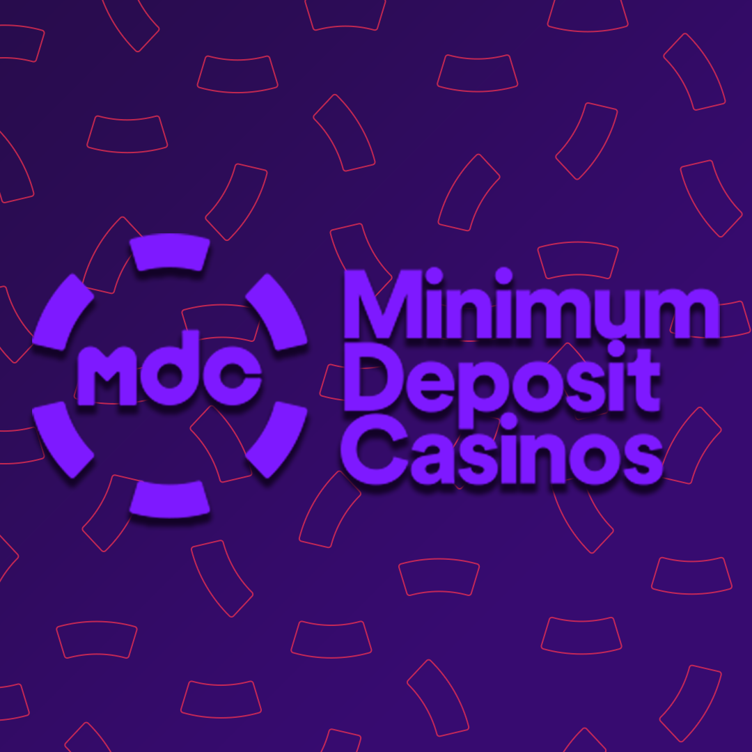 £10 MINIMUM DEPOSIT CASINOS